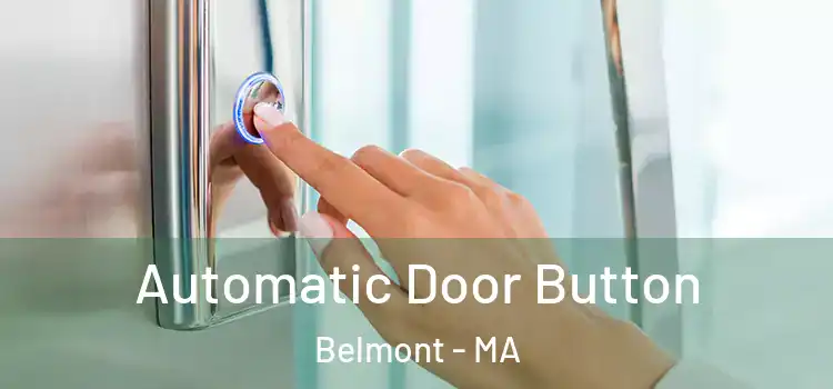 Automatic Door Button Belmont - MA