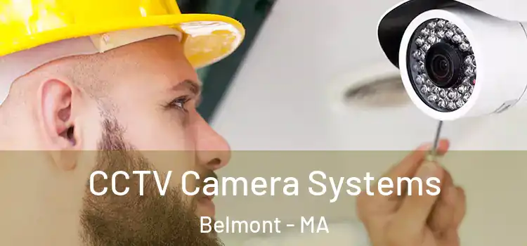 CCTV Camera Systems Belmont - MA