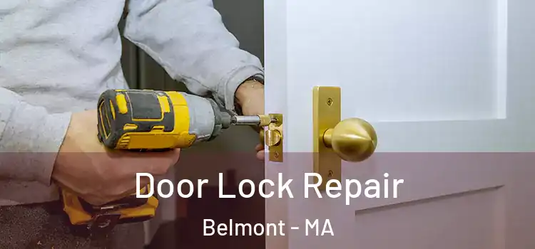 Door Lock Repair Belmont - MA