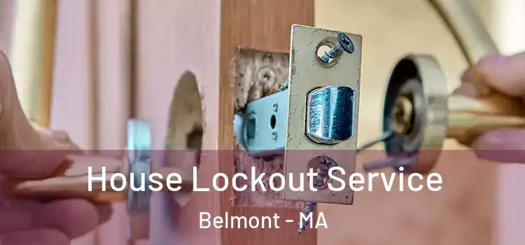 House Lockout Service Belmont - MA