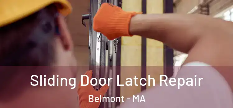 Sliding Door Latch Repair Belmont - MA